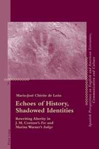 Echoes of History, Shadowed Identities