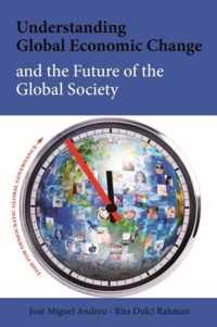 Understanding Global Economic Change and the Future of the Global Society