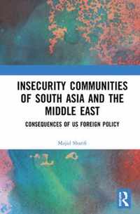 Insecurity Communities of South Asia and the Middle East