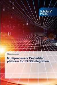 Multiprocessor Embedded platform for RTOS Integration