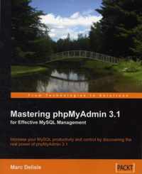 Mastering phpMyAdmin 3.1 for Effective MySQL Management