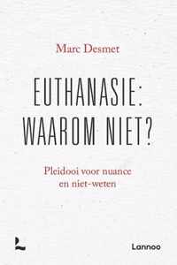 Euthanasie: waarom niet? (POD)