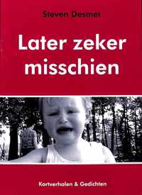 Later zeker misschien