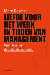 Liefde Voor Het Werk In Tijden Van Management