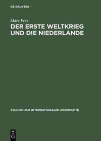 Der Erste Weltkrieg Und Die Niederlande