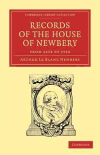 Records of the House of Newbery from 1274 to 1910