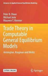 Trade Theory in Computable General Equilibrium Models