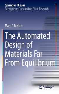 The Automated Design of Materials Far From Equilibrium