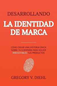 Desarrollando la Identidad de Marca [Brand Identity Breakthrough]