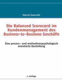 Die Balanced Scorecard im Kundenmanagement des Business-to-Business Geschafts