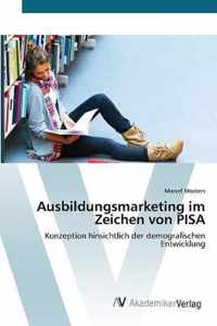 Ausbildungsmarketing im Zeichen von PISA