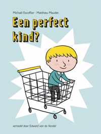 Een perfect kind?