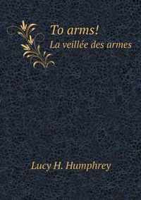 To arms! La veillee des armes