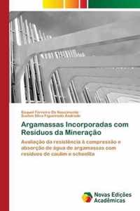 Argamassas Incorporadas com Residuos da Mineracao