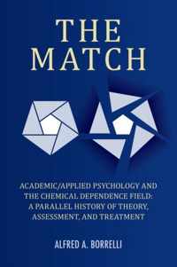 The Match: Academic/Applied Psychology and the Chemical Dependence Field