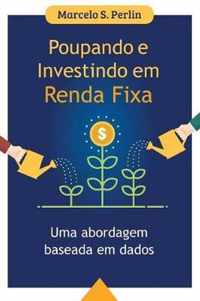 Poupando e Investindo em Renda Fixa