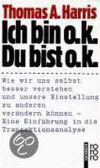 Ich bin o.k. Du bist o.k.