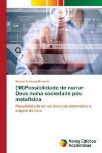 (IM)Possibilidade de narrar Deus numa sociedade pos-metafisica