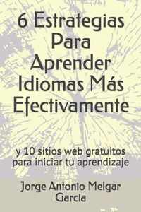 6 Estrategias Para Aprender Idiomas Mas Efectivamente