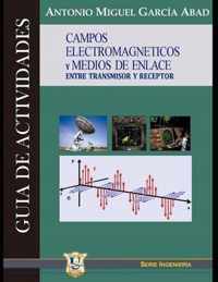 Campos electromagneticos y medios de enlace entre receptor y transmisor