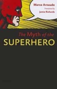 Myth Of The Superhero