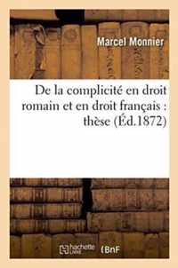 de la Complicite En Droit Romain Et En Droit Francais