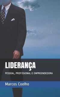 Liderança: Pessoal, Profissional E Empreendedora