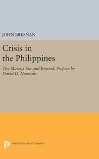 Crisis in the Philippines - The Marcos Era and Beyond. Preface by David D. Newsom