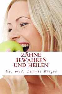 Zahne Bewahren Und Heilen