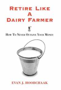 Retire Like a Dairy Farmer