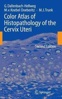 Color Atlas of Histopathology of the Cervix Uteri