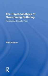 The Psychoanalysis of Overcoming Suffering