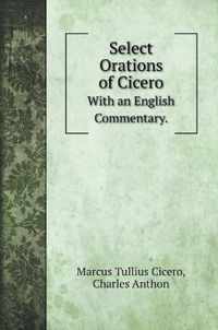 Select Orations of Cicero