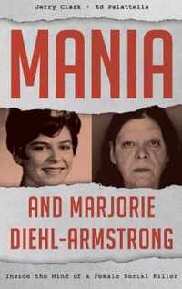 Mania and Marjorie Diehl-Armstrong