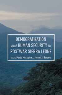 Democratization and Human Security in Postwar Sierra Leone