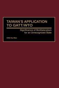 Taiwan's Application to Gatt/Wto