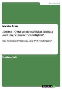 Mariane - Opfer gesellschaftlicher Einflusse oder ihrer eigenen Triebhaftigkeit?