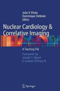 Nuclear Cardiology and Correlative Imaging