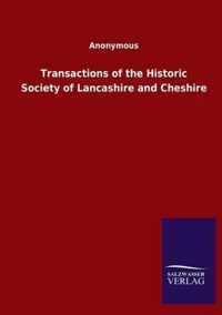 Transactions of the Historic Society of Lancashire and Cheshire