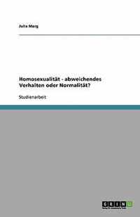 Homosexualitat - abweichendes Verhalten oder Normalitat?