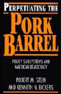 Perpetuating the Pork Barrel