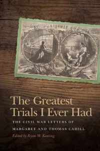 The Greatest Trials I Ever Had