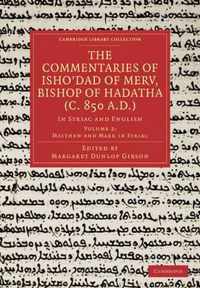 The Commentaries of Isho'dad of Merv, Bishop of Hadatha (C. 850 A.d.)