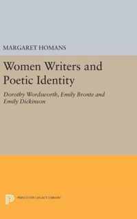 Women Writers and Poetic Identity - Dorothy Wordsworth, Emily Bronte and Emily Dickinson