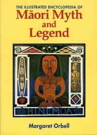 Illustrated Encyclopedia of Maori Myth and Legend