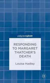 The Responding to Margaret Thatcher's Death