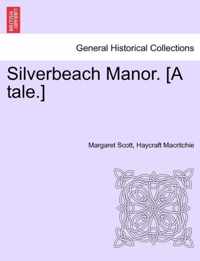 Silverbeach Manor. [A Tale.]