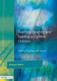 Teaching Reading and Spelling to Dyslexic Children