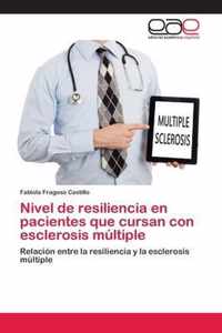 Nivel de resiliencia en pacientes que cursan con esclerosis multiple