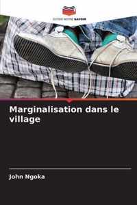 Marginalisation dans le village